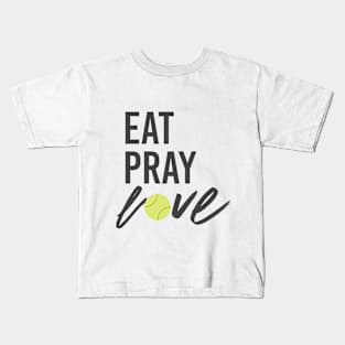 Eat Pray Love Tennis Kids T-Shirt